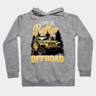 Life is Better Jeep Rubicon Offroad Hoodie